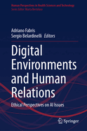 Digital Environments and Human Relations: Ethical Perspectives on AI Issues