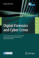 Digital Forensics and Cyber Crime: First International Icst Conference, Icdf2c 2009, Albany, Ny, Usa, September 30 - October 2, 2009, Revised Selected Papers