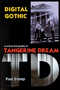 Digital Gothic: A Critical Discography of Tangerine Dream