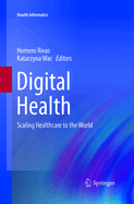 Digital Health: Scaling Healthcare to the World