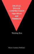 Digital Image Compression: Algorithms and Standards