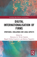 Digital Internationalisation of Firms: Strategies, Challenges and Legal Aspects