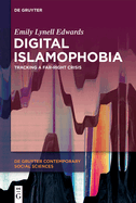 Digital Islamophobia: Tracking a Far-Right Crisis