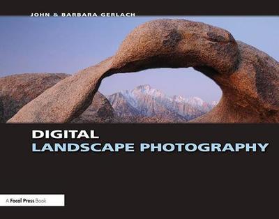 Digital Landscape Photography - Gerlach, John And Barbara