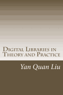 Digital Libraries in Theory and Practice