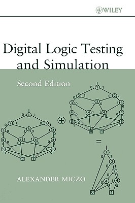 Digital Logic Testing and Simulation - Miczo, Alexander