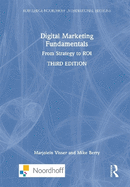 Digital Marketing Fundamentals: From Strategy to Roi