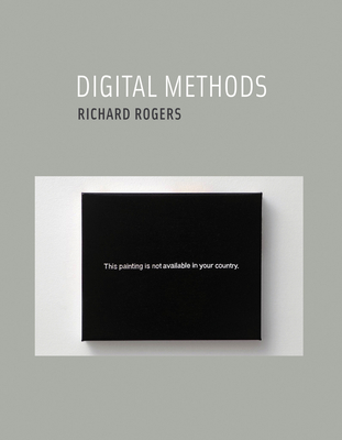 Digital Methods - Rogers, Richard