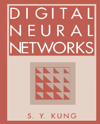 Digital Neural Networks - Kung, S y