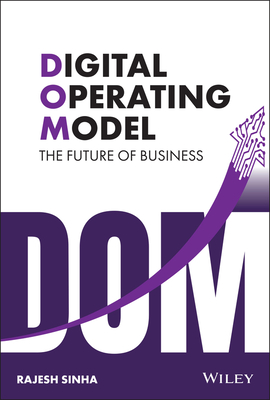 Digital Operating Model: The Future of Business - Sinha, Rajesh