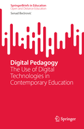 Digital Pedagogy: The Use of Digital Technologies in Contemporary Education