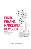 Digital Pharma Marketing Playbook: Winning with the new rules of Engagement