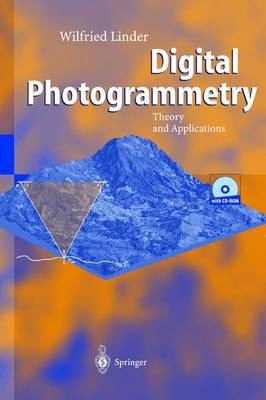 Digital Photogrammetry: A Practical Course - Linder, Wilfried