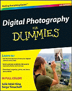 Digital Photography for Dummies - King, Julie Adair, and Timacheff, Serge