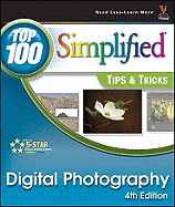 Digital Photography: Top 100 Simplified Tips & Tricks