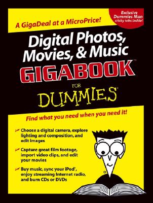Digital Photos, Movies, & Music Gigabook for Dummies - Chambers, Mark L, and Bove, Tony, and Busch, David D