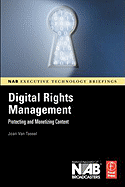 Digital Rights Management: Protecting and Monetizing Content