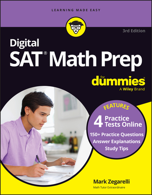 Digital SAT Math Prep for Dummies: Book + 4 Practice Tests Online, Updated for the New Digital Format - Zegarelli, Mark