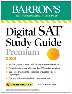 Digital SAT Study Guide Premium, 2024: 4 Practice Tests + Comprehensive Review + Online Practice - Stewart, Brian W