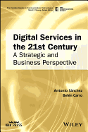 Digital Services in the 21st Century: A Strategic and Business Perspective