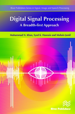 Digital Signal Processing: A Breadth-First Approach - Khan, Muhammad, and Hasnain, Syed K., and Jamil, Mohsin