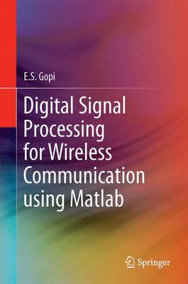 Digital Signal Processing for Wireless Communication Using MATLAB - Gopi, E S