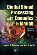 Digital Signal Processing with Examples in Matlab(r)