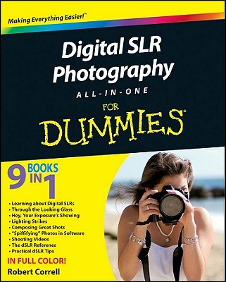 Digital SLR Photography All-In-One for Dummies - Correll, Robert