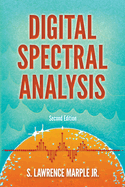 Digital Spectral Analysis with Applications: Second Edition: Second Edition