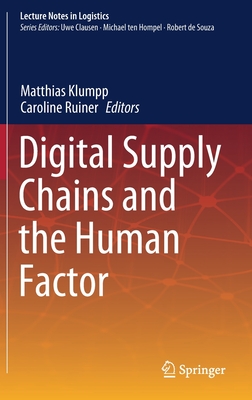 Digital Supply Chains and the Human Factor - Klumpp, Matthias (Editor), and Ruiner, Caroline (Editor)