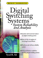 Digital Switching Systems: System Reliability and Analysis - Ali, Syed, Dr., MD