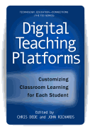 Digital Teaching Platforms: Customizing Classroom Learning for Each Student