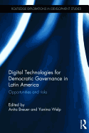 Digital Technologies for Democratic Governance in Latin America: Opportunities and Risks