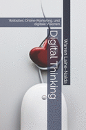 Digital Thinking: Websites, Online-Marketing, und digitale Visionen