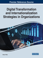 Digital Transformation and Internationalization Strategies in Organizations