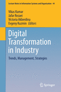 Digital Transformation in Industry: Trends, Management, Strategies