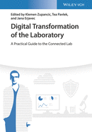 Digital Transformation of the Laboratory: A Practical Guide to the Connected Lab