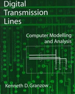 Digital Transmission Lines: Computer Modelling and Analysis with CD-ROM