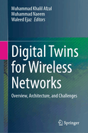 Digital Twins for Wireless Networks: Overview, Architecture, and Challenges