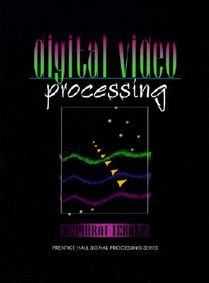 Digital Video Processing - Tekalp, A. Murat