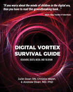 Digital Vortex Survival Guide: Behaviors, Digital Media, & the Brain