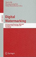Digital Watermarking: 6th International Workshop, IWDW 2007 Guangzhou, China, December 3-5, 2007, Proceedings