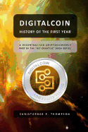 Digitalcoin - History of the First Year