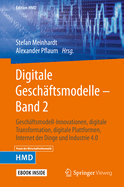 Digitale Geschftsmodelle - Band 2: Geschftsmodell-Innovationen, Digitale Transformation, Digitale Plattformen, Internet Der Dinge Und Industrie 4.0