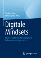 Digitale Mindsets: Chancen und Herausforderungen fr Individuum und Organisation