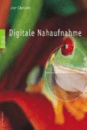 Digitale Nahaufnahme - Clements, John; Moos, Ludwig; Schossig, Matthias