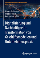 Digitalisierung und Nachhaltigkeit - Transformation von Geschftsmodellen und Unternehmenspraxis