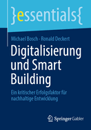 Digitalisierung Und Smart Building: Ein Kritischer Erfolgsfaktor F?r Nachhaltige Entwicklung