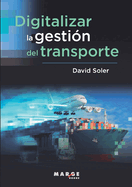Digitalizar la gesti?n del transporte