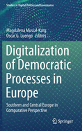 Digitalization of Democratic Processes in Europe: Southern and Central Europe in Comparative Perspective